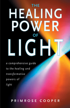 Paperback Healing Power of Light: A Comprehensive Guide to the Healing and Transformative Power of Light Book