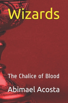 Paperback Wizards: The Chalice of Blood Book