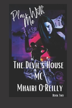 Paperback Play With Me (The Devil's House, MC #2 ) Fuse: Biker Romance Book