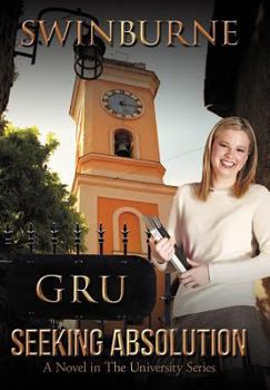 Hardcover Seeking Absolution: A Novel in the University Series Book