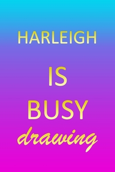 Harleigh: Sketchbook | Blank Creative Sketching Pad | Sketch Book Paper | Im Very Busy Pink Purple Gold Personalized Custom First Name Letter H | ... & Illustrator | Imagine Create Learn to Draw
