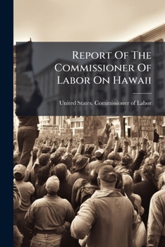 Paperback Report Of The Commissioner Of Labor On Hawaii Book