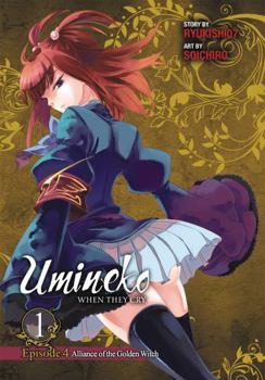 Umineko WHEN THEY CRY Episode 4: Alliance of the Golden Witch, Vol. 1 - Book #7 of the Umineko no Naku Koro ni
