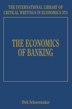 Hardcover The Economics of Banking (The International Library of Critical Writings in Economics series, 375) Book