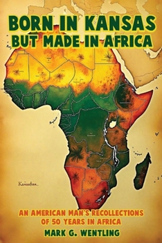 Paperback Born in Kansas but Made in Africa Book