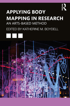 Paperback Applying Body Mapping in Research: An Arts-Based Method Book