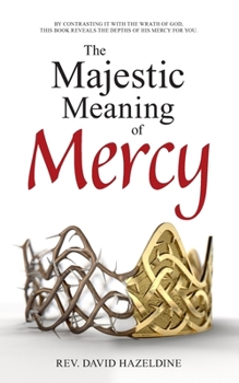 Paperback The Majestic Meaning of Mercy Book