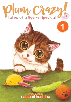 Paperback Plum Crazy! Tales of a Tiger-Striped Cat Vol. 1 Book