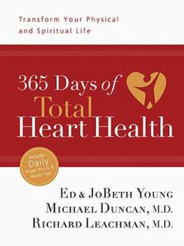Hardcover 365 Days of Total Heart Health: Transform Your Physical and Spiritual Life Book