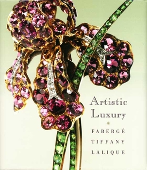 Hardcover Artistic Luxury: Fabergé, Tiffany, Lalique Book