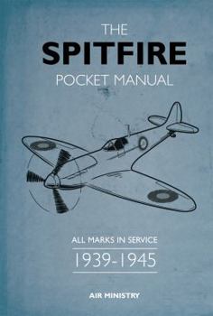 Hardcover The Spitfire Pocket Manual: All Marks in Service 1939-1945 Book