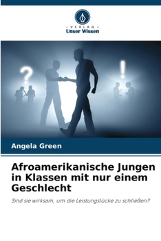 Paperback Afroamerikanische Jungen in Klassen mit nur einem Geschlecht [German] Book