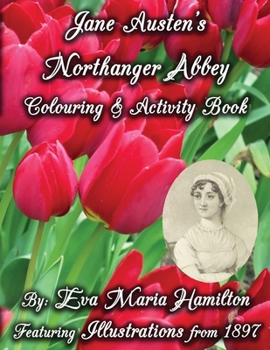 Paperback Jane Austen's Northanger Abbey Colouring & Activity Book: Featuring Illustrations from 1897 Book