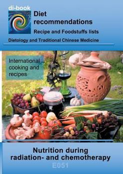 Paperback Nutrition during radiation- and chemotherapy: E051 DIETETICS - Changed nutrient requirements - Radiation- and chemotherapy Book