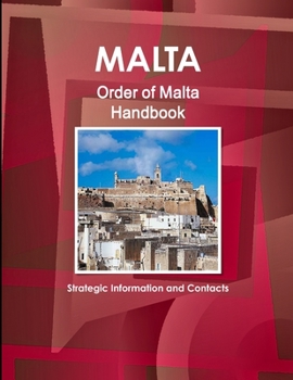 Paperback Malta: Order of Malta Handbook: Strategic Information and Contacts Book