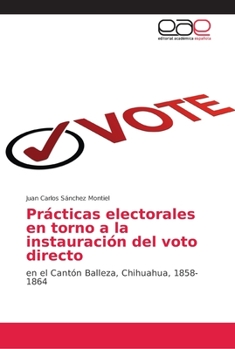 Paperback Prácticas electorales en torno a la instauración del voto directo [Spanish] Book