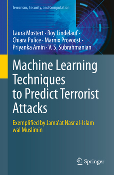 Hardcover Machine Learning Techniques to Predict Terrorist Attacks: Exemplified by Jama'at Nasr Al-Islam Wal Muslimin Book