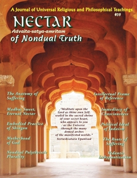 Paperback Nectar of Nondual Truth #39: A Journal of Universal Religious & Philosophical Teachings Book