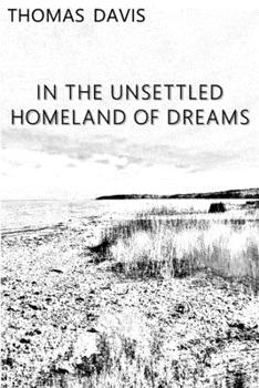 Paperback In the Unsettled Homeland of Dreams Book