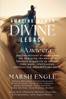 Paperback Amazing Woman Divine Legacy: A New Era of Feminine Prosperity Book