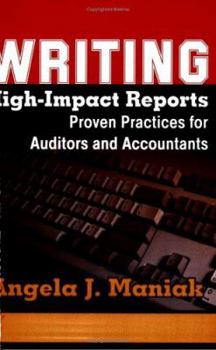 Hardcover Writing High-Impact Reports: Proven Practices for Auditors and Accountants Book