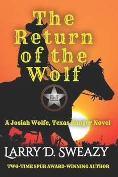 Paperback The Return of the Wolf: A Josiah Wolfe, Texas Ranger Novel Book