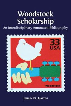 Paperback Woodstock Scholarship: An Interdisciplinary Annotated Bibliography Book