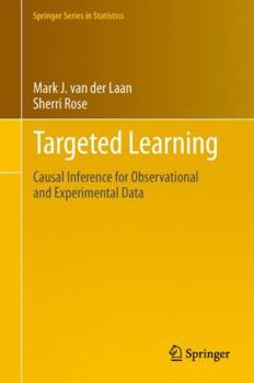 Hardcover Targeted Learning: Causal Inference for Observational and Experimental Data Book