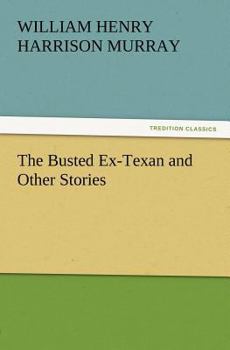 Paperback The Busted Ex-Texan and Other Stories Book
