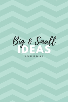 Paperback Big & Small Ideas Journal: 6x9 inches lined journal to write in, 120 pages, notebook, diary and logbook Book