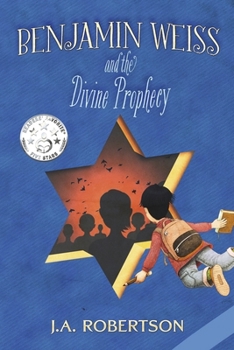 Paperback Benjamin Weiss and the Divine Prophecy: Volume 1 Book