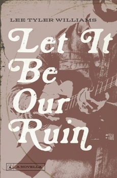 Paperback Let It Be Our Ruin Book