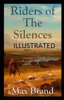 Paperback Riders of the Silences Illustrated Book