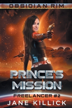 Paperback Prince's Mission: A Sassy Spaceship Captain Adventure Book