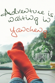 Adventure is waiting in Yancheng: Notizbuch A5-dotted, 108 Seiten: Adventure is waiting - notebook medium, dotted - für Träume, Pläne und Ideen / ideal als Bullet Journal oder Tagebuch