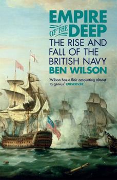 Hardcover Empire of the Deep: The Rise and Fall of the British Navy Book