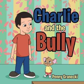 Paperback Charlie and the Bully Book