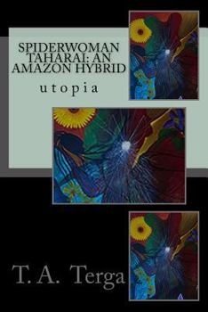 Paperback Spiderwoman Taharai: An Amazon Hybrid Book