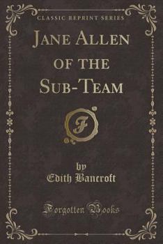 Jane Allen of the Sub-Team - Primary Source Edition - Book #1 of the Jane Allen