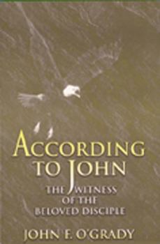 Paperback According to John: The Witness of the Beloved Disciple Book