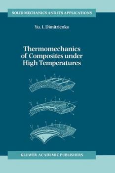 Hardcover Thermomechanics of Composites Under High Temperatures Book