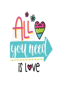 Paperback All You Need is Love: Smile Design pocket Notebook Journal Composition Book and Diary for Girls and Boys - cute Unique Gift Idea Sketchbook Book