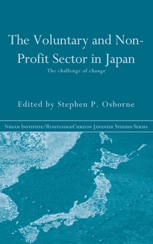 Hardcover The Voluntary and Non-Profit Sector in Japan: The Challenge of Change Book