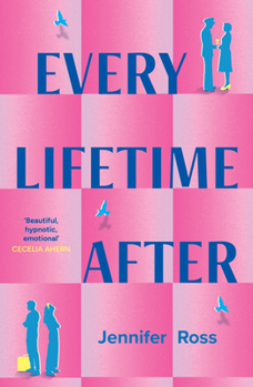 Every Lifetime After: The must-read, enchanting, high-concept, epic love-story, perfect for fans of Taylor Jenkins Reid. BRAND-NEW for 2026!