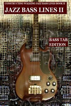 Paperback Constructing Walking Jazz Bass Lines Book II Walking Bass Lines: Rhythm Changes in 12 Keys - Bass Tab Edition Book