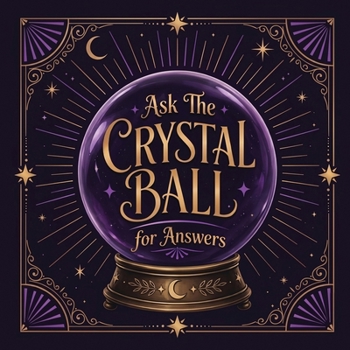 Paperback Ask The Crystal Ball For Answers Book