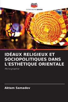 Paperback Idéaux Religieux Et Sociopolitiques Dans l'Esthétique Orientale [French] Book