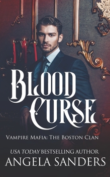 Paperback Blood Curse (Vampire Mafia: The Boston Clan) Book