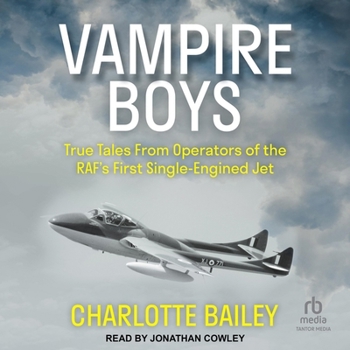 Audio CD Vampire Boys: True Tales from Operators of the Raf's First Single-Engined Jet Book
