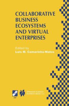 Paperback Collaborative Business Ecosystems and Virtual Enterprises: Ifip Tc5 / Wg5.5 Third Working Conference on Infrastructures for Virtual Enterprises (Pro-V Book